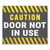 Caution door not in use sign