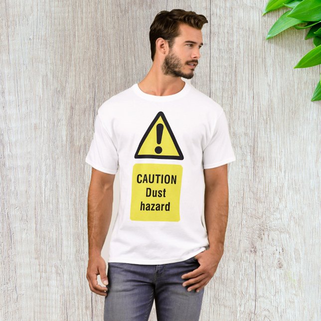 Caution Dust Hazard Sign T-Shirt (Creator Uploaded)