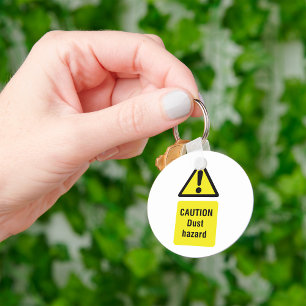 Caution Dust Hazard Warning Sign Key Ring