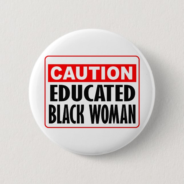 Caution Educated Black Woman 6 Cm Round Badge (Front)