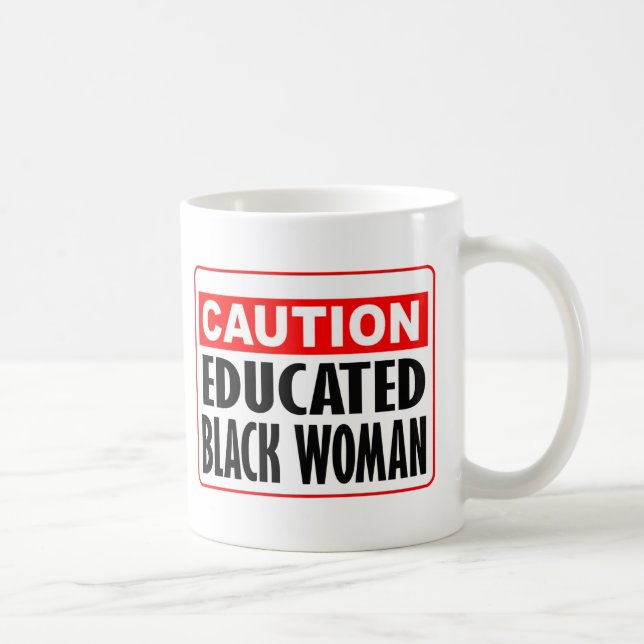 Caution Educated Black Woman Coffee Mug (Right)