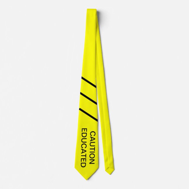 CAUTION EDUCATED TIE (Front)