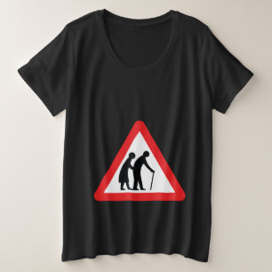 CAUTION Elderly People - UK Traffic Sign Plus Size T-Shirt