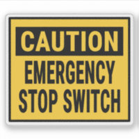 Caution Emergency Stop Switch