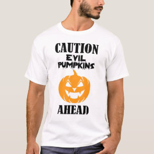 Caution Evil Pumpkins Ahead Scary Halloween Jack O T-Shirt