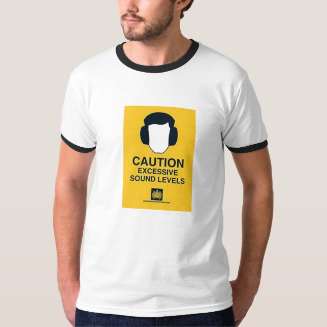 CAUTION EXCESSIVE SOUND LEVELS T-Shirt (Front)