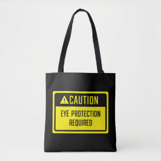 Caution Eye Protection Required Sign Tote Bag