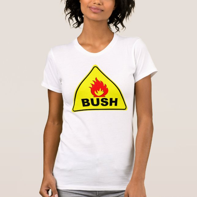 Caution FIRE BUSH T-Shirt (Front)