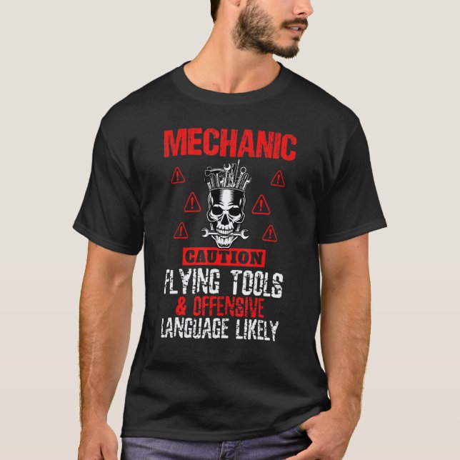 Caution Flying Tools Auto Mechanic Father Dad T-Shirt (Front)