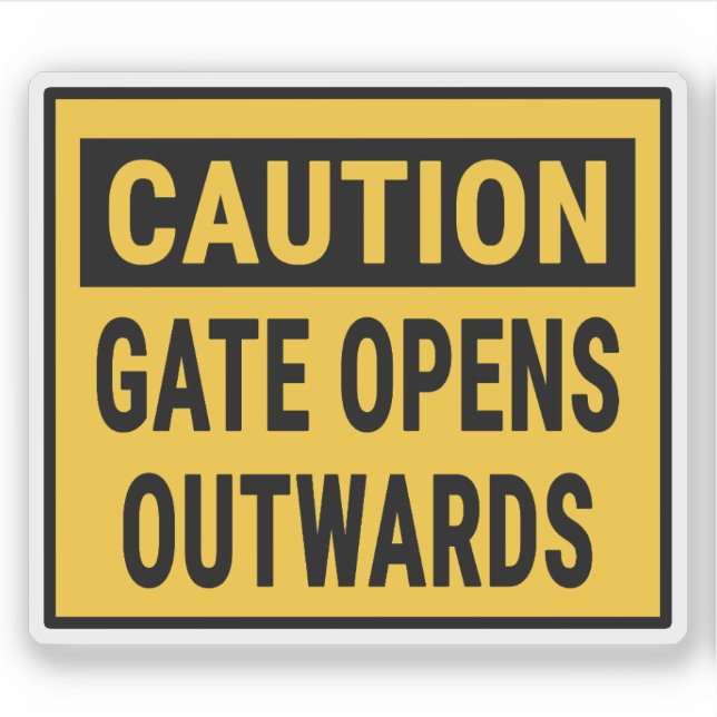 Caution Gate Opens Outwards  (Front)
