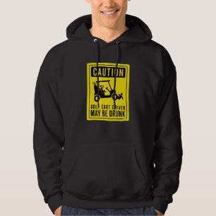 Caution Golf Cart Driver May Be Drunk  Golfer Humo Hoodie