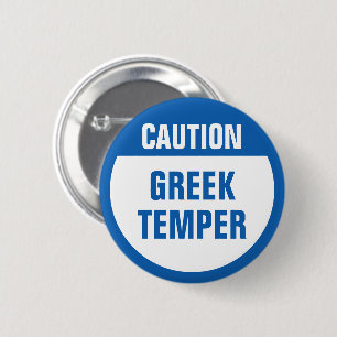 Caution Greek Temper 6 Cm Round Badge