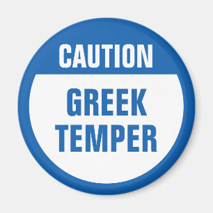 Caution Greek Temper Magnet