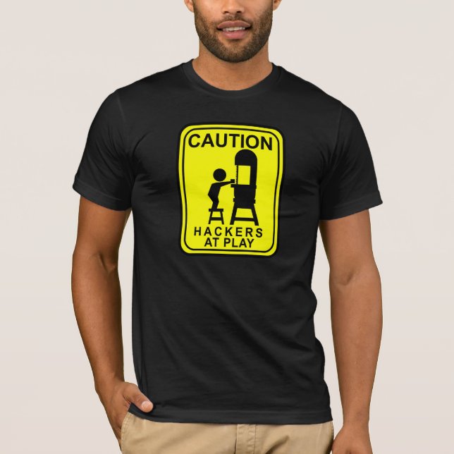 Caution Hackers at Play -band saw T-Shirt (Front)