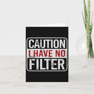 Caution Have Filter Funny Sarcastic Humour Short Card