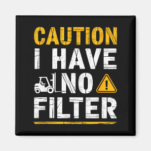 Caution have filter funny sarcastic rage men women magnet