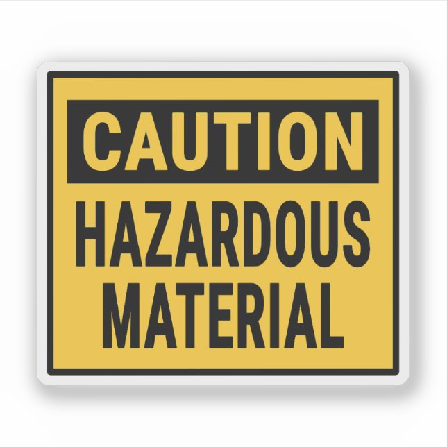 Caution Hazardous Material (Front)