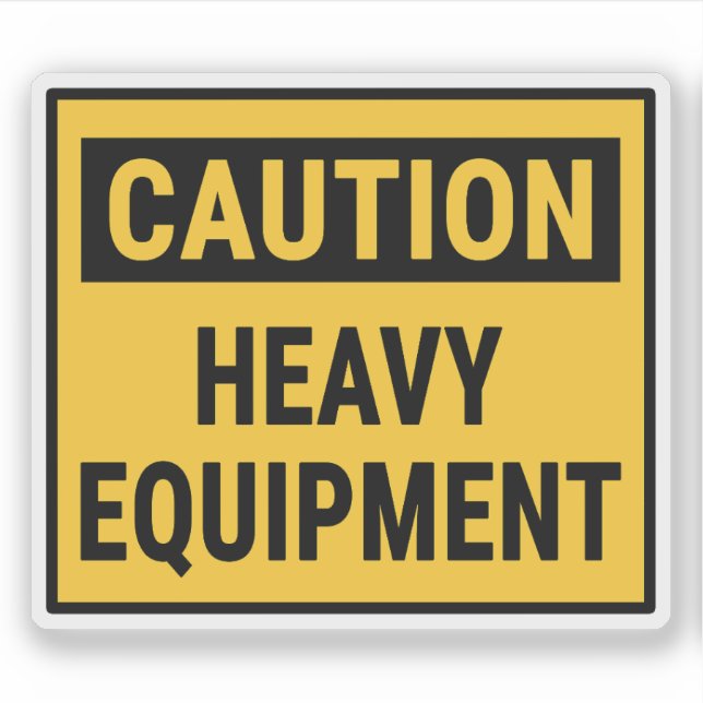 Caution Heavy Equipment (Front)