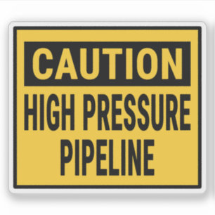 Caution High Pressure Pipeline