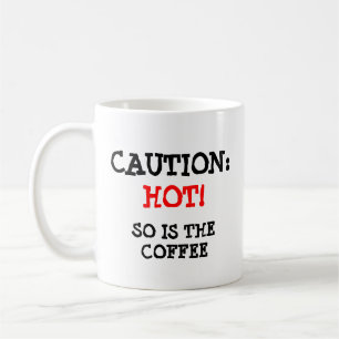 Caution: Hot Cat and coffee Mug
