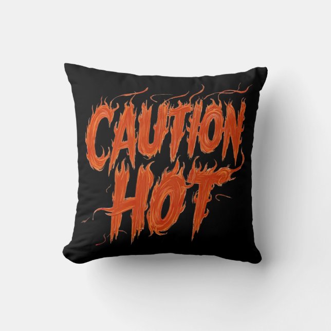Caution Hot Cushion (Front)