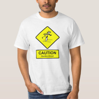 Caution Hurdles Ahead sign Track & Field Athletics T-Shirt