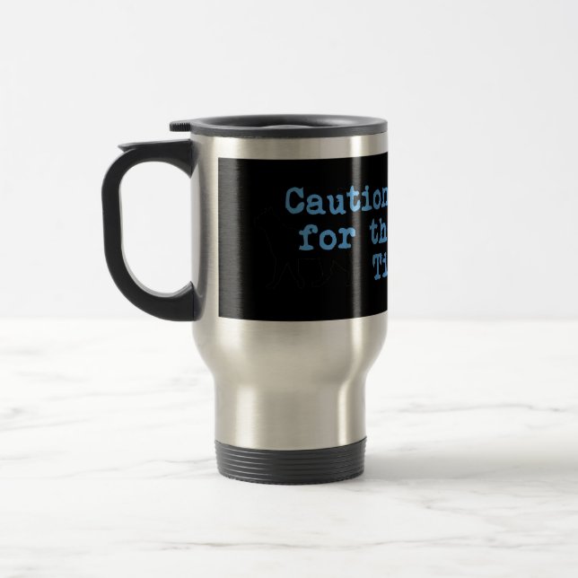 Caution I Brake For The Ennedi Tiger Travel Mug (Left)