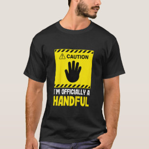 Caution I m Officially a Handful Cute 5th Birthday T-Shirt
