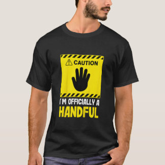 Caution I m Officially a Handful Cute 5th Birthday T-Shirt
