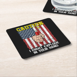 Caution I Might Explode in Your Hand 4th of July Square Paper Coaster
