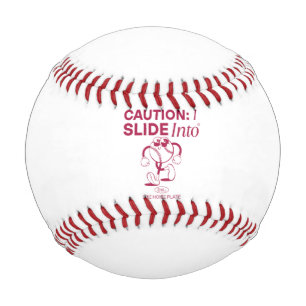 Caution: I slide into like home plate Baseball