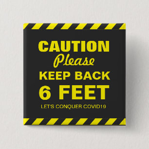 CAUTION KEEP BACK 6 FEET COVID19 15 CM SQUARE BADGE