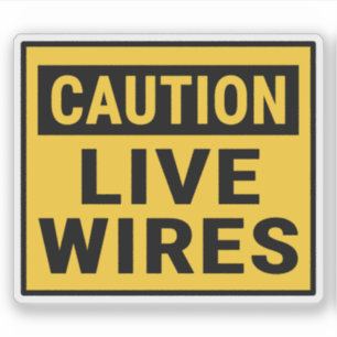 Caution Live Wires