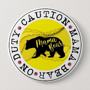 Caution Mama Bear On Duty Mother's day pin button