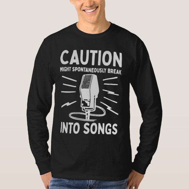 Caution might spontaneously break into songs karao T-Shirt (Front)