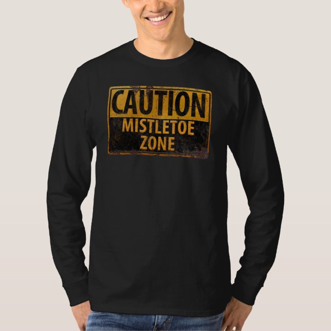 Caution Mistletoe Zone Christmas Kiss Danger Sign T-Shirt (Front)
