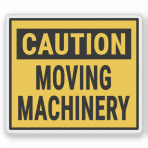Caution Moving Machinery