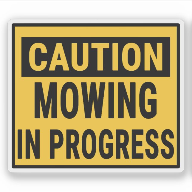 Caution Mowing In Progress (Front)