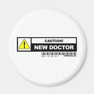 Caution new doctor magnet