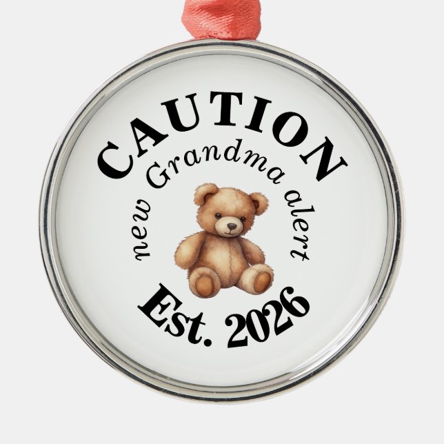 CAUTION new Grandma alert- Teddy Bear Announcement Metal Tree Decoration (Front)