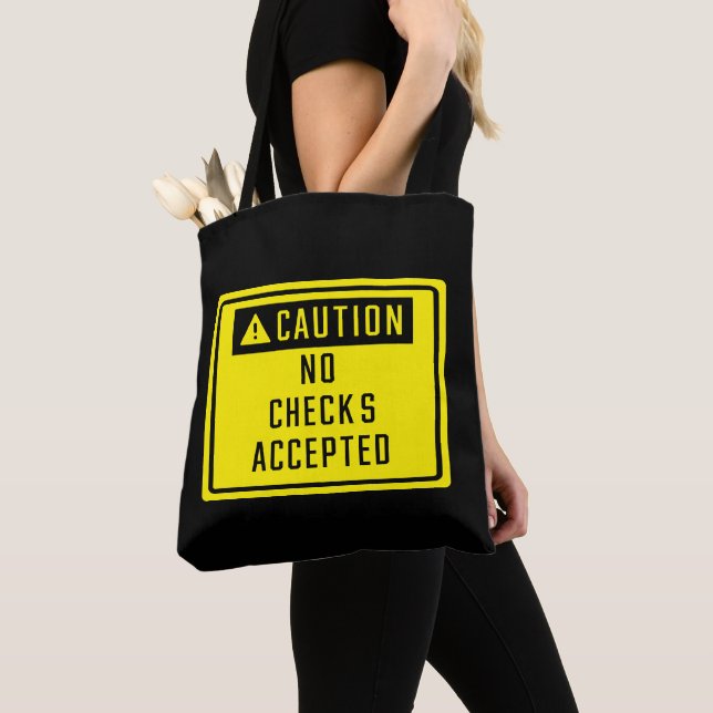 Caution No Checks Accepted Sign  Tote Bag (Close Up)