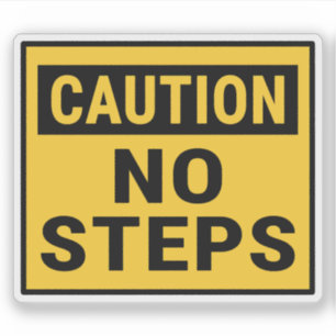 Caution No Steps
