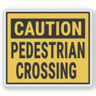 Caution Pedestrian Crossing