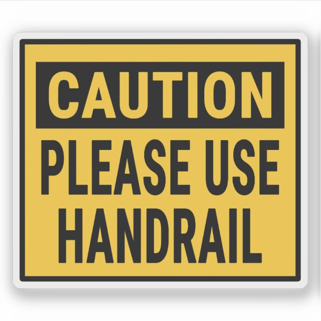 Caution Please Use Handrail (Front)