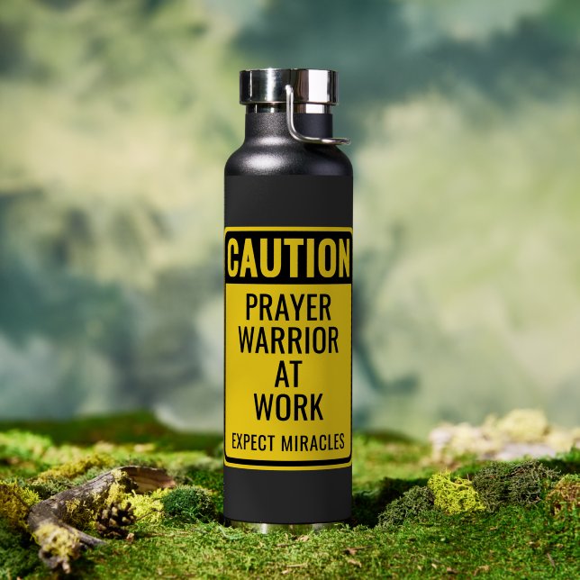 CAUTION Prayer Warrior At Work Miracles Christian Water Bottle (Outdoor (Rotated))