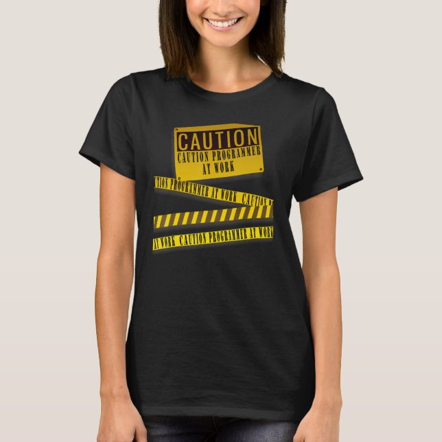 CAUTION  Prpgrammer at Work Tape Warning T-Shirt (Front)