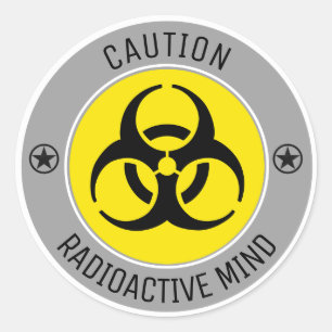 CAUTION RADIOACTIVE MIND CLASSIC ROUND STICKER