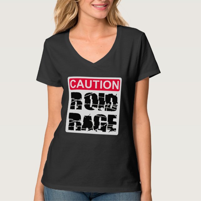 Caution Roid Rage T-Shirt (Front)
