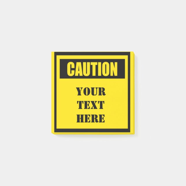 Caution Sign Custom Post It 3x3 Post-it Notes (Front)