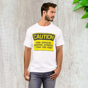 Caution Sign Wear Approved Breathing Apparatus T-Shirt